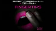 Spencer & Hill vs Felguk - Fingertips