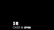 3R - Over & Over