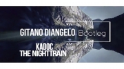 Kadoc - The Night Train ! 2k17 (Gitano Diangelo Bootleg)
