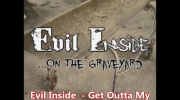 Evil Inside  - Get Outta My Way.mp4