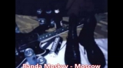 Banda Moskvy - Moscow.mp4