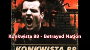 Konkwista 88 ‎- Betrayed Nation.mp4