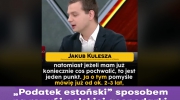 Jakub Kulesza (Konfederacja) - Estoński CIT sposobem na rozwój polskiej gospodarki