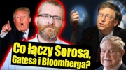 Co łączy Sorosa Gatesa i Bloomberga? Grzegorz Braun
