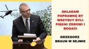 "Żeby wszyscy byli zdrowi, piękni bogaci"...Sejmowa poprawka Grzegorza Brauna hitem!