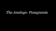 The Analogs- Pożegnanie