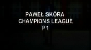 Skóra - Champions League P1