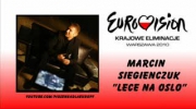 Marcin Siegieńczuk - "Lecę na Oslo" Krajowe Eliminacje do Eurowizji 2010 - kandydat