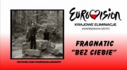 Fragnatic - "Bez Ciebie" Krajowe Eliminacje do Eurowizji 2010 - kandydat
