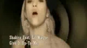 Shakira feat Lil Wayne  - Give It Up To Me