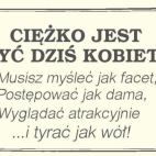 Ciężko jest być dziś kobietą