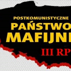 Postkomunistyczne Państwo Mafijne - III RP