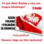 Oznacz Polaków za granicą. 2 Maja dzień Polonii i Polaków za granicą
