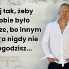 Żyj tak, żeby Tobie było dobrze!