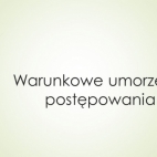 warunkowe umorzenie postępowania