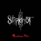 Slipknot Greatest Hits