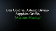 Ben Gold vs. Artento Divini-Sapphire Griffin (Adrians Mashup)