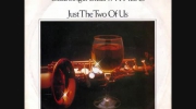 Grover Washington, Jr. - Just The Two Of Us Ft. Bill Withers