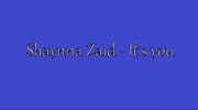 Shaynna Zaid - It`s You