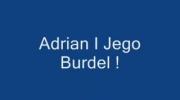 Adrian I Jego Burdel