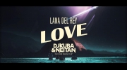 Lana Del Rey - Love (DJ KUBA & NEITAN Remix).mp4