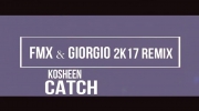 Kosheen - Catch (FMX & Giorgio 2k17 Remix)