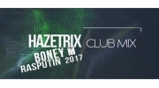 Boney M - Rasputin 2017 (Hazetrix Club Mix)