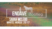 Sarah McLeod - White Horse (endave Bootleg)