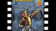 Fleurdelix Et Les Affreux Gaulois ‎- Dans la rue.mp4