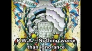 P.W.A. - Nothing worse than ignorance.mp4