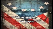 The 96 Brigade - Our plague.mp4