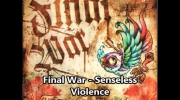 Final War - Senseless Violence.mp4