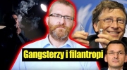 Grzegorz Braun - Gangsterzy i filantropi. Bill Gates
