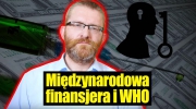 Międzynarodowa finansjera i WHO - Grzegorz Braun