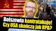 Grzegorz Braun: Bolszewia kontratakuje! Czy USA skończy jak RPA?
