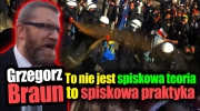 Grzegorz Braun: To nie jest spiskowa teoria, to spiskowa praktyka!