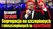 Grzegorz Braun na proteście: segregacja na szczepionych i nieszczepionych to apartheid!