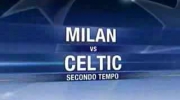 CL - AC Milan - Celtic Glasgow