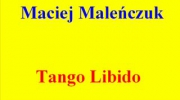 Maciej Maleńczuk - "Tango Libido"..EDEN...