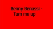 Benny Benassi - Turn me up x