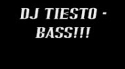 DJ Tiesto - BASS!!! x