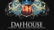 4 Strings - Take Me Away (DafHouse Rmx)