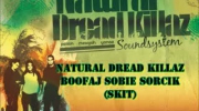 Natural Dread Killaz - Boofaj sobie sorcik