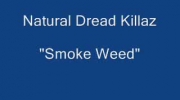Natural Dread Killaz - Smoke Weed