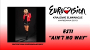 Esti - "Ain't no way" Krajowe Eliminacje do Eurowizji 2010 - kandydat