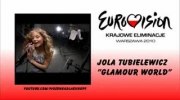 Jola Tubielewicz - "Glamour World" Krajowe Eliminacje Eurowizja 2010 - kandydat