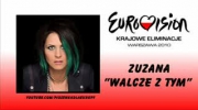 Zuzana - "Walczę z tym" Krajowe Eliminacje Eurowizja 2010 - kandydat