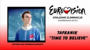 Tafkanik - "Time to Belive" Krajowe Eliminacje Eurowizja 2010 - kandydat